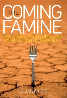 The Comming Famine by Julian Cribb